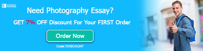 The Art Of Photography Order Photography Essay English 101 Essay also Essay Writing Scholarships For High School Students Papaer Help